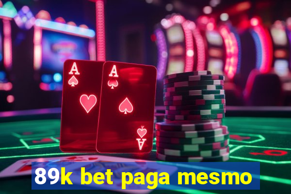 89k bet paga mesmo